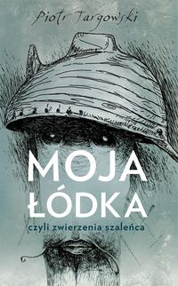 Moja łódka, czyli zwierzenia szaleńca - Targowski Piotr - audiobook + książka