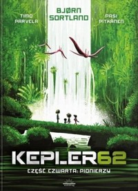 Kepler62 T.4 Pionierzy - Timo Parvela, Bjrn Sortland - książka