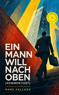 Ein Mann will nach oben (Kommentiert) - Hans Fallada - ebook