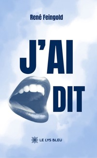 J’ai dit - René Feingold - ebook