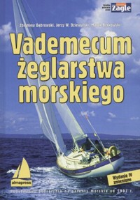 Vademecum żeglarstwa morskiego - Jerzy Dziewulski, Zbigniew Dąbrowski, Marek Berkowski - książka
