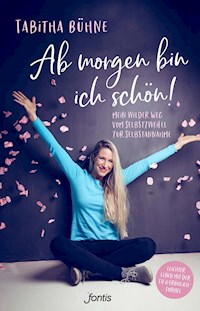 Ab morgen bin ich schön! - Tabitha Bühne - ebook