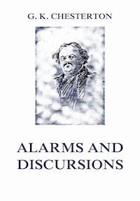 Alarms and Discursions - Gilbert Keith Chesterton - ebook