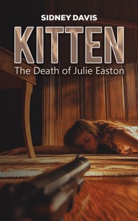 Kitten: The Death of Julie Easton - Sidney Davis - ebook