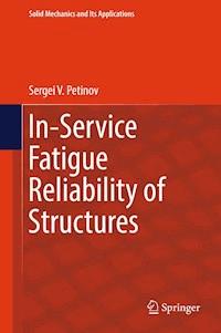 In-Service Fatigue Reliability of Structures - Sergei V. Petinov - ebook