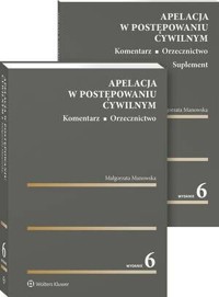Apelacja w postępowaniu cywilnym. Komentarz. Orzecznictwo - Małgorzata Manowska - książka