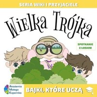 Wiki i przyjaciele Wielka Trójka Spotkanie z łosiem -  - książka