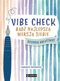 Vibe Check. Bądź najlepszą wersją siebie - Tartakovsky Margarita - książka