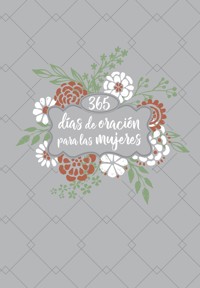 365 días de oración para las mujeres - BroadStreet Publishing Group LLC - ebook