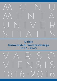 Dzieje Uniwersytetu Warszawskiego 1915−1945 -  - książka