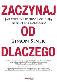 Zaczynaj od DLACZEGO - Sinek Simon - książka