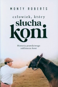 Człowiek, który słucha koni - Roberts Monty - ebook + książka