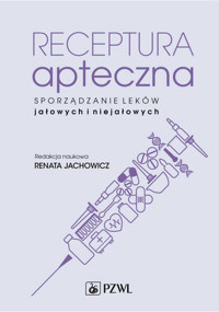 Receptura apteczna. Sporządzanie leków jałowych i niejałowych - Renata Jachowicz - książka