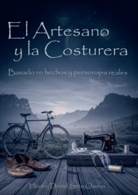 El Artesano & La Costurera - Héctor Daniel Soto Osorio - ebook