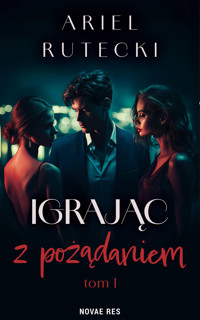 Igrając z pożądaniem - Ariel Rutecki - ebook