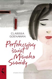 Perfekcyjny świat Miwako Sumidy - Clarissa Goenawan - ebook + książka