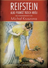 Reifstein albo Podróż Trzech Króli - Michał Kruszona - ebook + książka