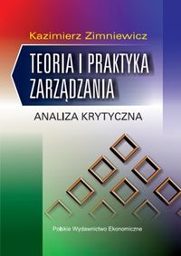 Teoria i praktyka zarządzania - Zimniewicz Kazimierz - książka