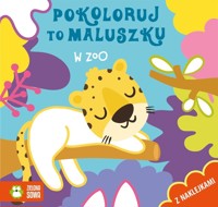 Pokoloruj to maluszku. W zoo - Ewelina Protasewicz - książka