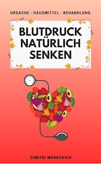 Blutdruck natürlich senken - Dimitri Markovich - ebook