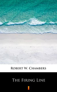 The Firing Line - Robert W. Chambers - ebook