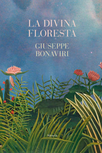 La divina floresta - Giuseppe Bonaviri - ebook
