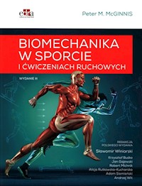 Biomechanika w sporcie i ćwiczeniach ruchowych - McGinnis Peter M. - książka