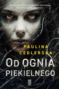 Od ognia piekielnego - Cedlerska Paulina - ebook + audiobook + książka