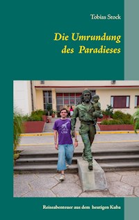 Die Umrundung des Paradieses - Tobias Stock - ebook