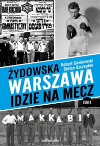 Żydowska Warszawa idzie na mecz - Gawkowski Robert, Szczepłek Stefan - książka