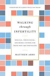 Walking through Infertility - Matthew Arbo - ebook