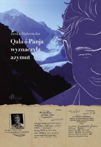 Qala-i-Panja wyznaczyła azymut - Dąbrowska Janka - książka