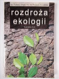 Rozdroża ekologii - Tadeusz Ślipko, Andrzej Zwoliński - ebook