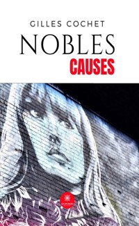 Nobles causes - Gilles Cochet - ebook