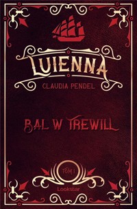 Bal w Trewill. Luienna. Tom 1 - Claudia Pendel - książka