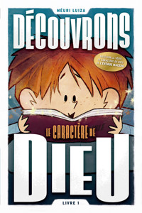 Découvrons le caractére de Dieu - Méuri Luiza - ebook