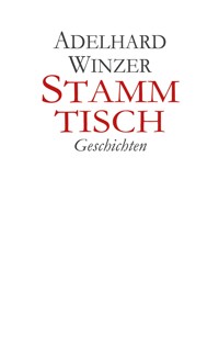 Stammtisch - Adelhard Winzer - ebook