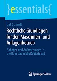 Rechtliche Grundlagen für den Maschinen- und Anlagenbetrieb - Dirk Schmidt - ebook