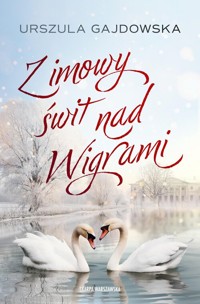 Zimowy świt nad Wigrami - Gajdowska Urszula - ebook + audiobook + książka