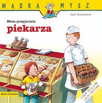Mądra Mysz Mam przyjaciela piekarza - Butschkow Ralf - książka
