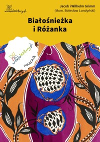 Białośnieżka i Różanka - Jacob i Wilhelm Grimm - ebook