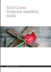 Zmierzch wszelkiej myśli - Emil Cioran - książka