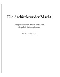 Die Architektur der Macht - Pooyan Ghamari - ebook