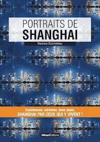Portraits de Shanghai - Barbara Guicheteau - ebook