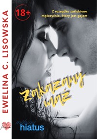 Zakazany Mąż - seria Miłosny Hiatus - Ewelina C. Lisowska - ebook