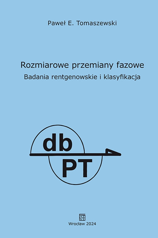 Rozmiarowe przemiany fazowe. Badania rentgenowskie i klasyfikacja - Paweł E. Tomaszewski - książka