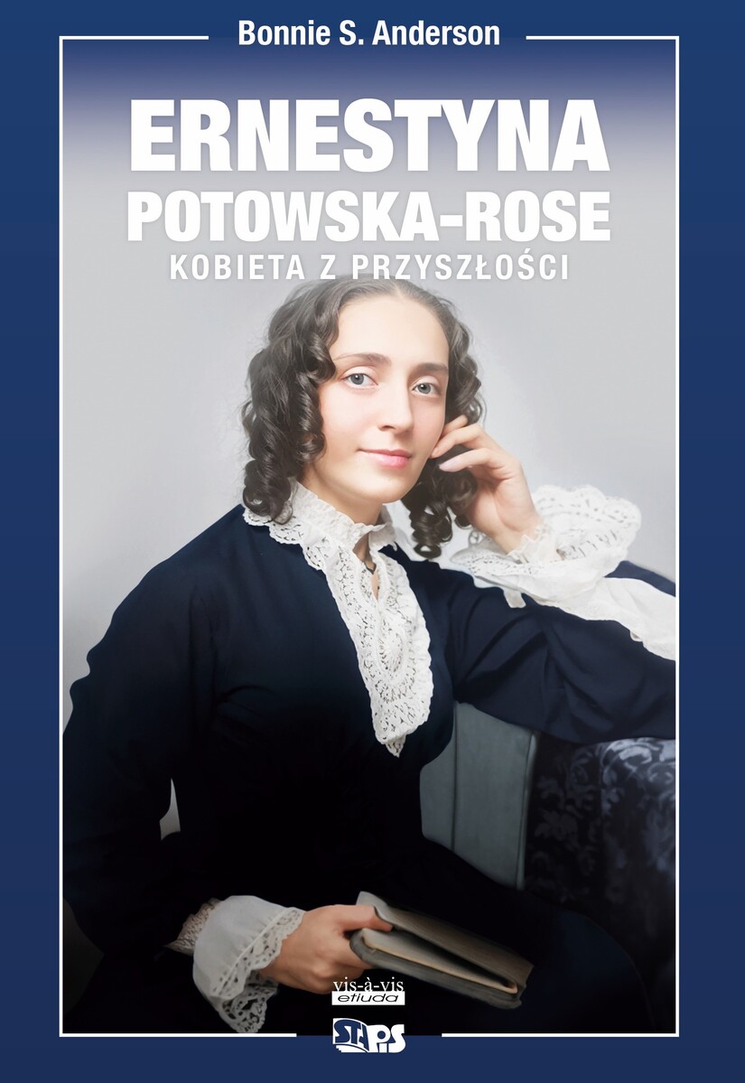Ernestyna Potowska-Rose. Kobieta z przyszłości - Bonnie S. Anderson - książka