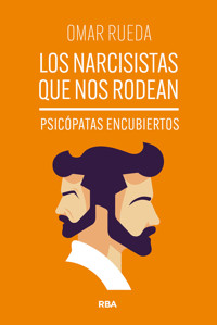 Los narcisistas que nos rodean - Omar Rueda - ebook