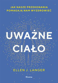 Uważne ciało - Langer, Ellen J. - książka