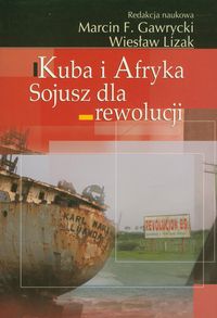Kuba i Afryka Sojusz dla rewolucji -  - książka